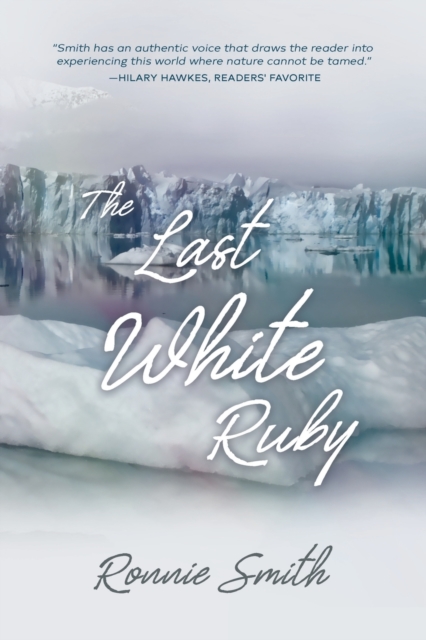 The Last White Ruby : The Vanishing Polar Circles, Paperback / softback Book