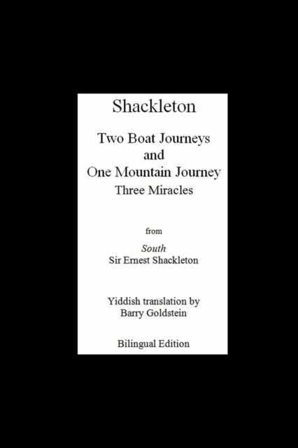 Shackleton's Three Miracles : Bilingual Yiddish-English Translation of the Endurance Expedition, Paperback / softback Book