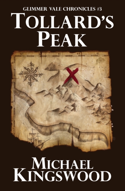 Tollard's Peak : Glimmer Vale Chronicles #3, Paperback / softback Book