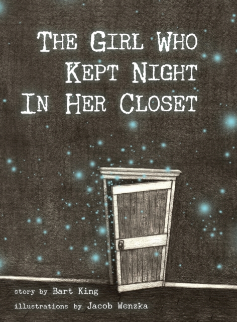 The Girl Who Kept Night in Her Closet, Hardback Book