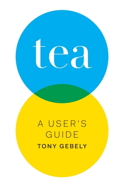 Tea a User's Guide, Paperback / softback Book