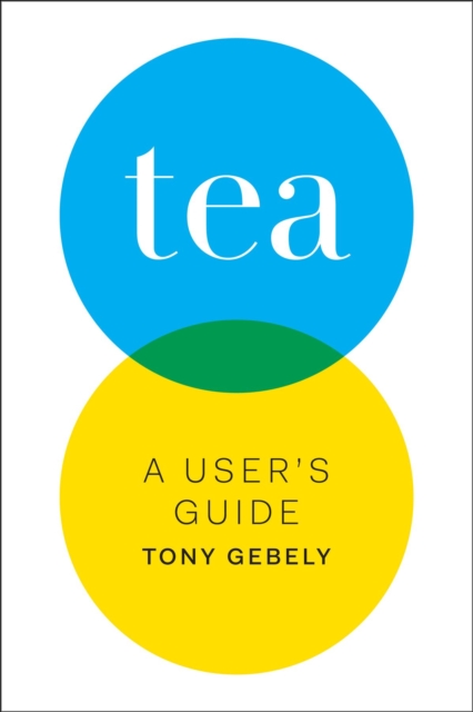 Tea : A User's Guide, EPUB eBook