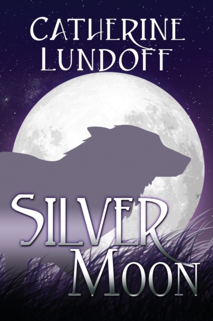 Silver Moon : A Wolves of Wolf's Point Novel, Paperback / softback Book