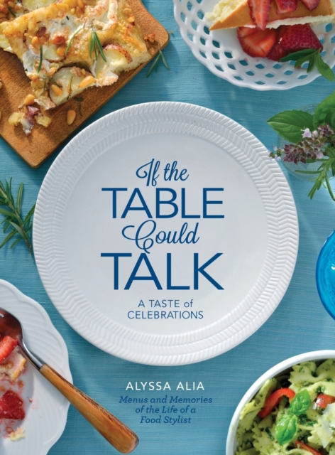 If the Table Could Talk- A Taste of Celebrations, Hardback Book