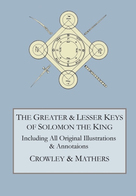 The Greater and Lesser Keys of Solomon the King, Hardback Book