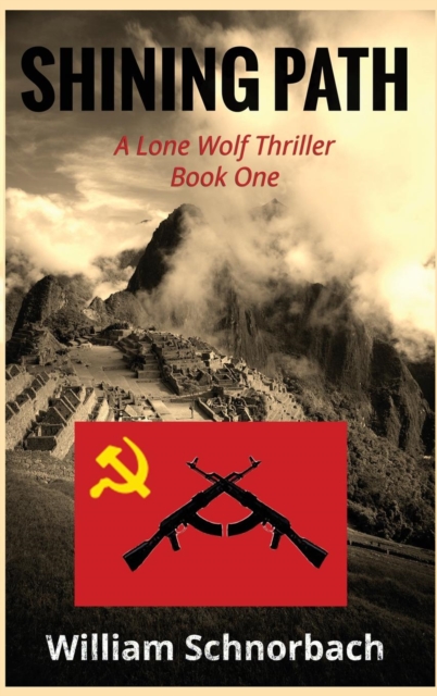 Shining Path : A Lone Wolf Thriller Book One, Hardback Book