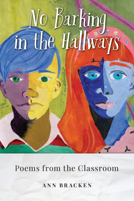 No Barking in the Hallways : Poems from the Classroom, Paperback / softback Book