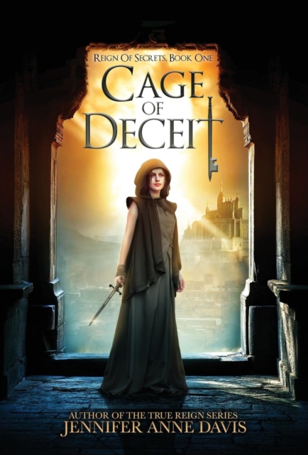 Cage of Deceit : Reign of Secrets, Book 1, Hardback Book