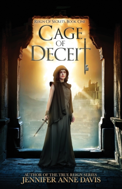 Cage of Deceit : Reign of Secrets, Book 1, Paperback / softback Book