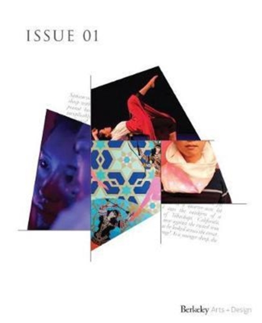Uc Berkeley Arts + Design Showcase : Issue 01 2016, Paperback / softback Book