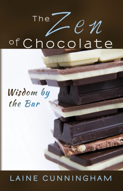 The Zen of Chocolate : Wisdom by the Bar, Paperback / softback Book