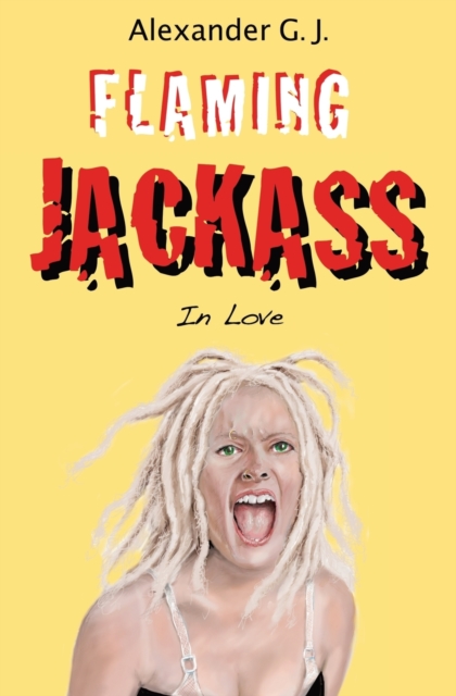 Flaming Jackass : In Love, Paperback / softback Book