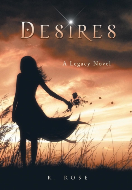 Desires : A Legacy Novel, Hardback Book