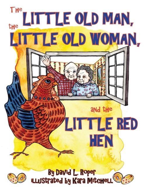 The Little Old Man, the Little Old Woman, and the Little Red Hen, Paperback / softback Book