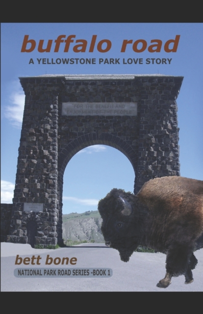 Buffalo Road : A Yellowstone Park Love Story, Paperback / softback Book
