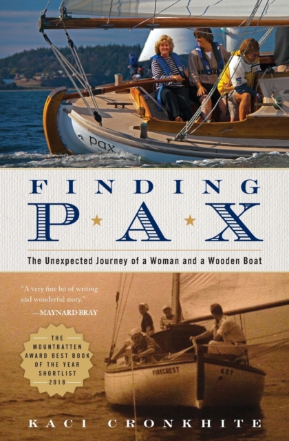 Finding Pax : the unexpected journey of a woman and a wooden boat, Paperback / softback Book
