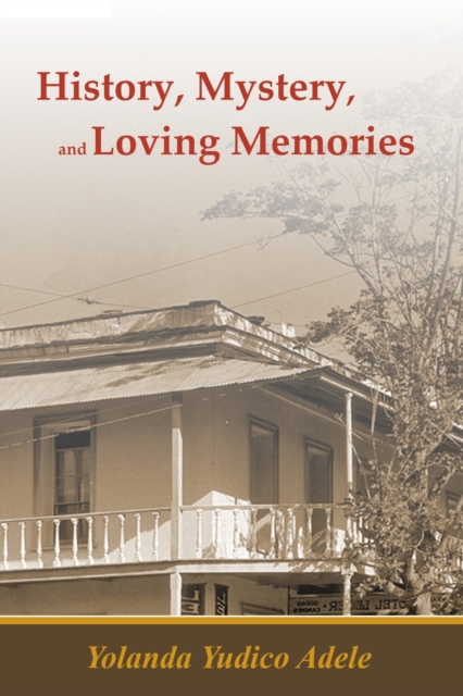 History, Mystery, and Loving Memories, Paperback / softback Book