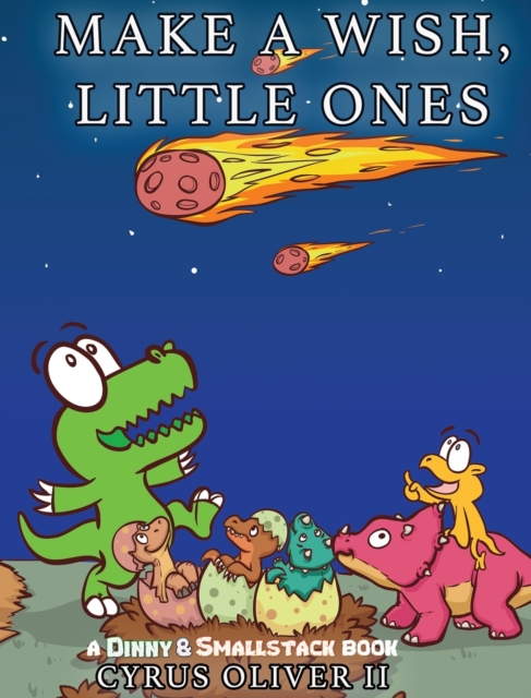 Make A Wish, Little Ones : A Dinny and Smallstack Book, Hardback Book
