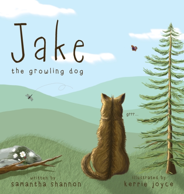 Jake the Growling Dog : A Children's Picture Book about the Power of Kindness, Celebrating Diversity, and Friendship., Hardback Book