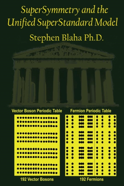 Supersymmetry and the Unified Superstandard Model, Hardback Book
