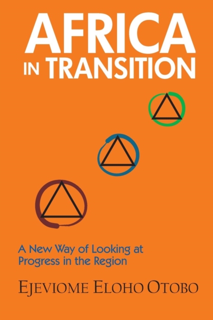 Africa in Transition : A New Way of Looking at Progress in the Region, Paperback / softback Book