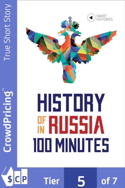 History of Russia in 100 Minutes : A Crash Course for Beginners, EPUB eBook
