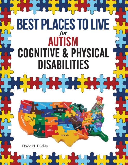 Best Places to Live for Autism : Cognitive and Physical Disabilities, Paperback / softback Book
