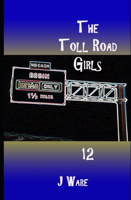 The Toll Road Girls 12, Paperback / softback Book