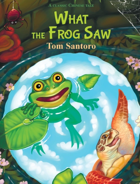 What the Frog Saw, Hardback Book