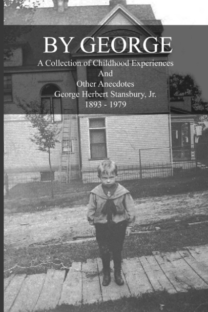 By George - A Collection of Childhood Experiences and Other Anecdotes, Paperback / softback Book