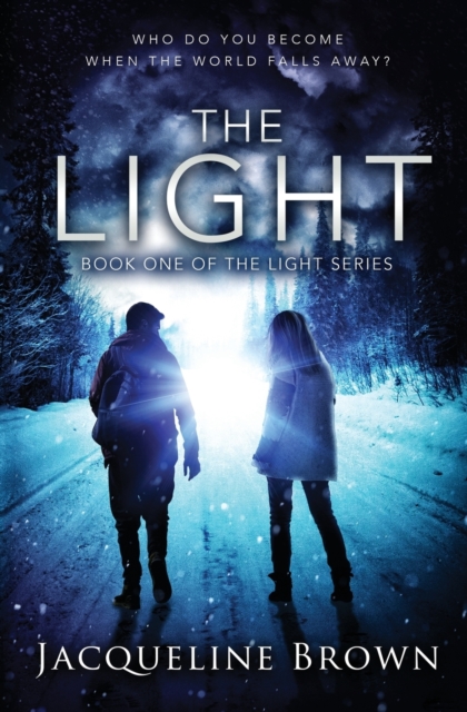 The Light : Who do you become when the world falls away?, Paperback / softback Book