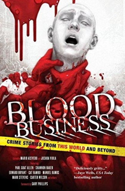 Blood Business : Crime Stories from This World and Beyond, Hardback Book