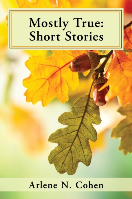 Mostly True : Short Stories, Paperback / softback Book