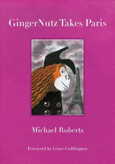 Gingernutz Takes Paris : An Orangutan Conquers Fashion, Hardback Book