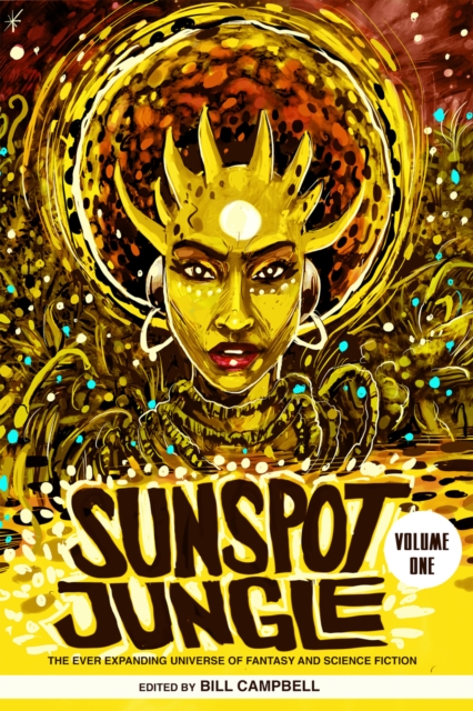 Sunspot Jungle : The Ever Expanding Universe of Fantasy and Science Fiction, Paperback / softback Book