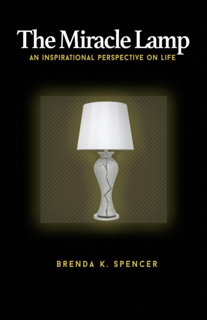 The Miracle Lamp : An Inspirational Perspective On Life, EPUB eBook