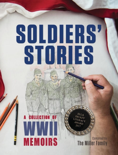 Soldiers' Stories : A Collection of WWII Memoirs, Hardback Book