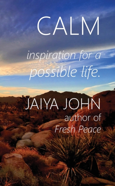 Calm : Inspiration for a Possible Life, Paperback / softback Book