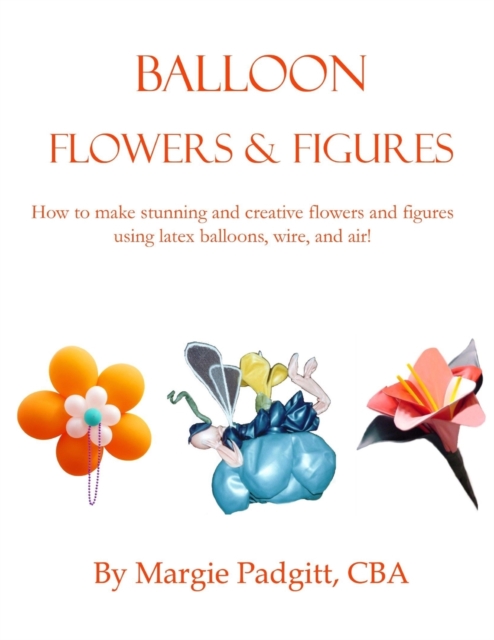 Balloon Flowers and Figures, Paperback / softback Book