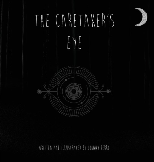 The Caretaker's Eye : A Darkest Night Story, Hardback Book