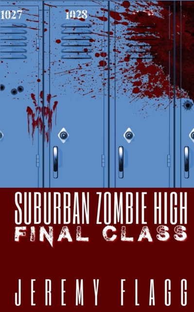 Suburban Zombie High : Final Class, Paperback / softback Book