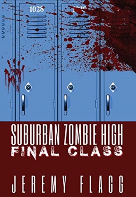Suburban Zombie High : Final Class, Hardback Book