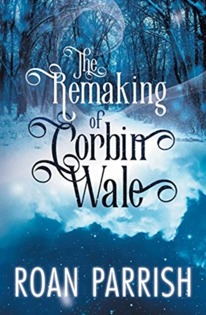 The Remaking of Corbin Wale, Paperback / softback Book