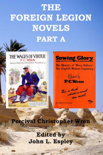 The Foreign Legion Novels Part A : The Wages of Virtue & Sowing Glory, Paperback / softback Book