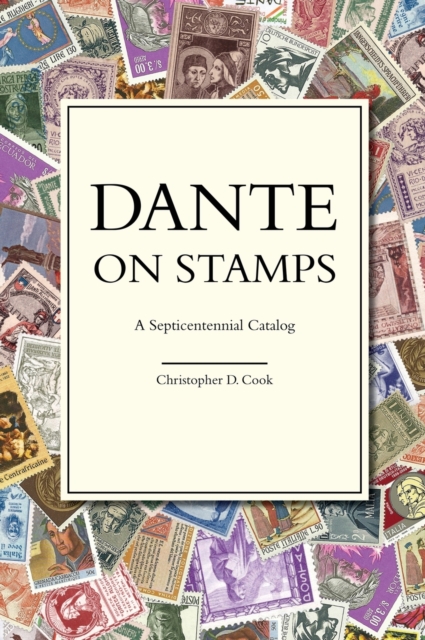 Dante on Stamps : A Septicentennial Catalog, Hardback Book