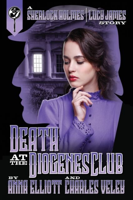 Death at the Diogenes Club : A Sherlock Holmes and Lucy James Mystery, Paperback / softback Book