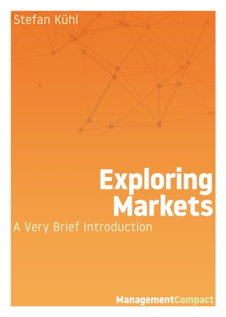 Exploring Markets : A Very Brief Introduction, EPUB eBook
