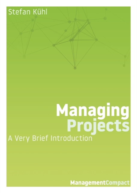 Managing Projects : A Very Brief Introduction, Paperback / softback Book