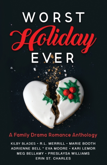 Worst Holiday Ever : A Family Drama Romance Anthology, Paperback / softback Book