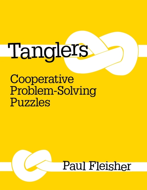 Tanglers : Cooperative Problem-Solving Puzzles, Paperback / softback Book